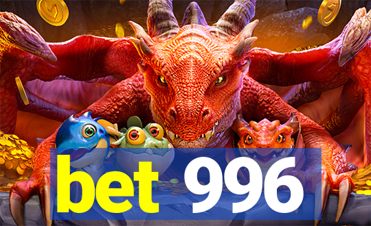 bet 996